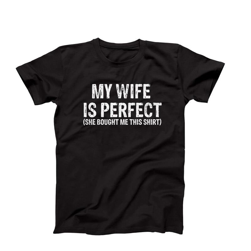 Funny Husband My Wife Is Perfect She Bought Me This - Adult & Kids T-Shirts, Sweatshirts & Hoodies apparel design preview 1