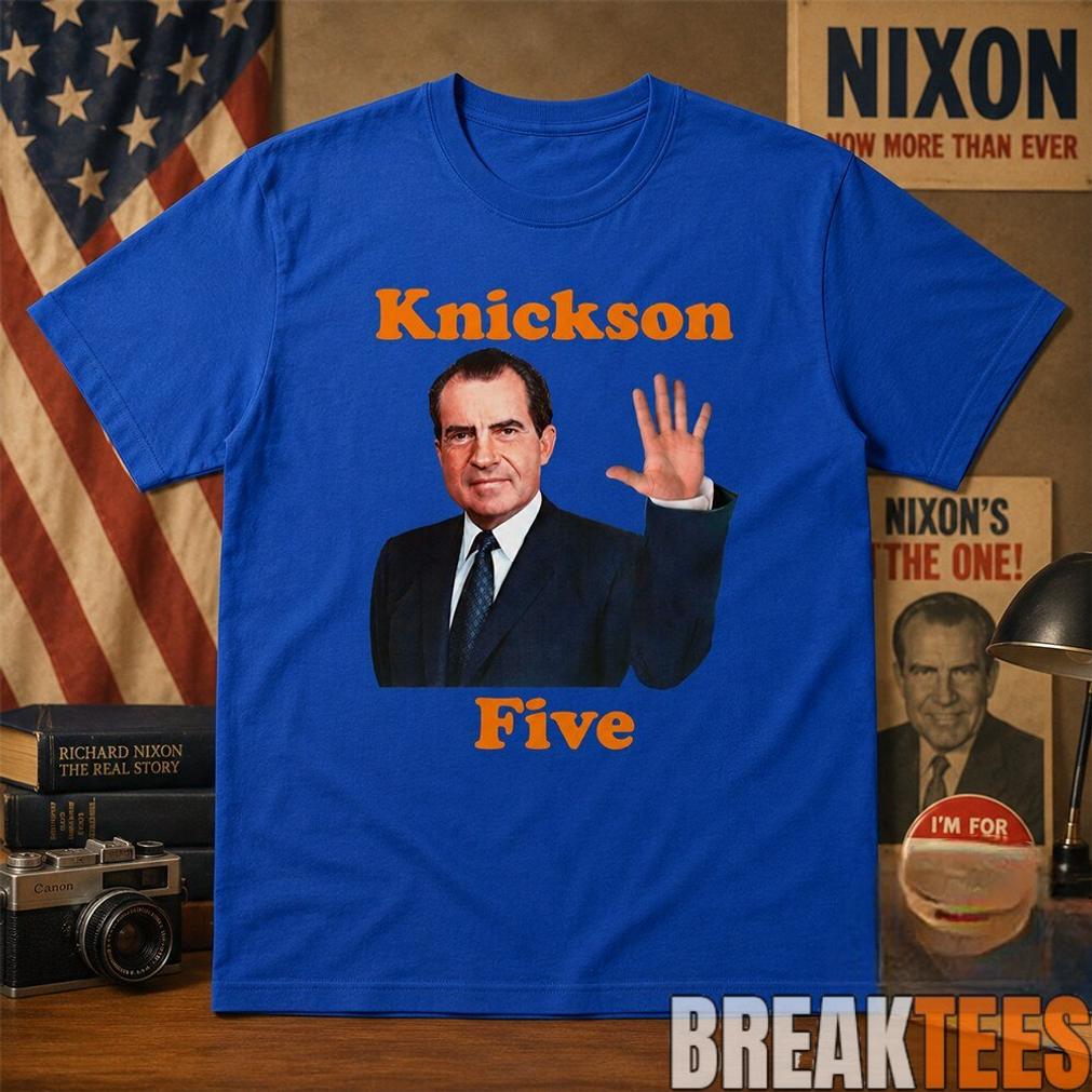 Funny Richard Nixon Knickson Five Knicks Game 5 - Adult & Kids T-Shirts, Sweatshirts & Hoodies apparel design preview 1