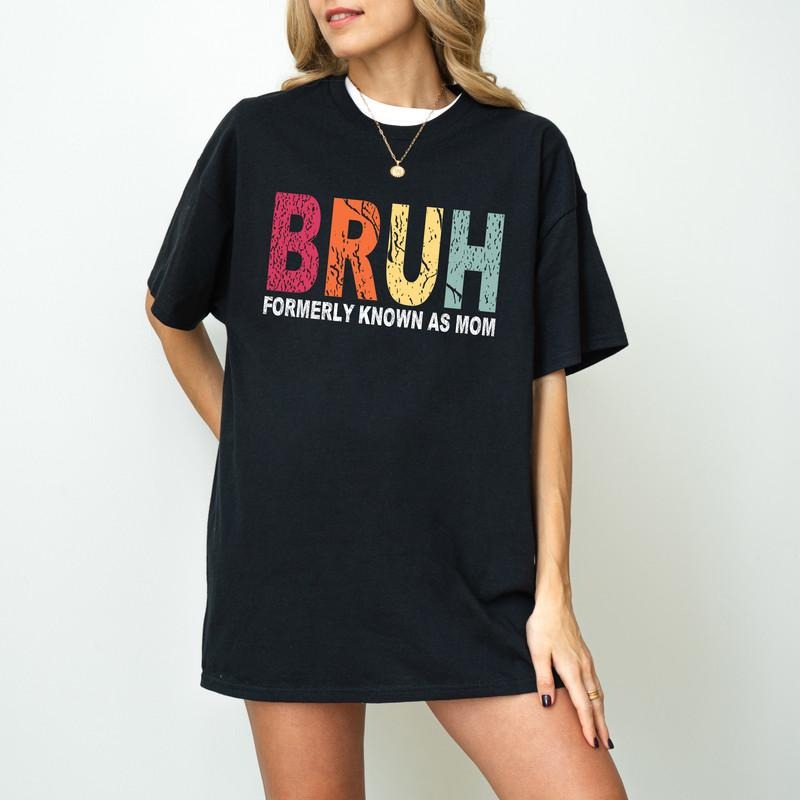 Funny Sarcastic Mom Bruh Formerly Known As Quote Mama - Adult & Kids T-Shirts, Sweatshirts & Hoodies apparel design preview 1