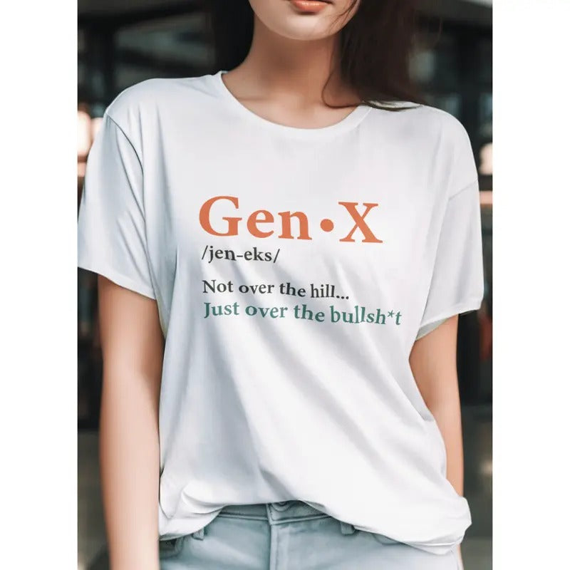Gen X Not Over Hill Just Bullshit Funny Teeshirt - Adult & Kids T-Shirts, Sweatshirts & Hoodies apparel design preview 1