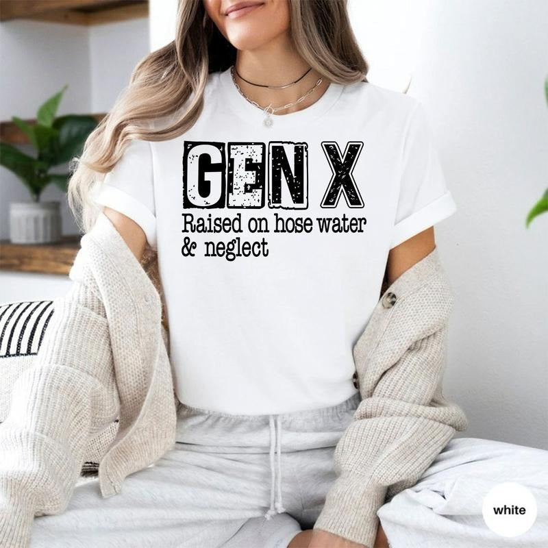 Gen X Raised Hose Water Neglect Sarcastic Vintage - Adult & Kids T-Shirts, Sweatshirts & Hoodies apparel design preview 1