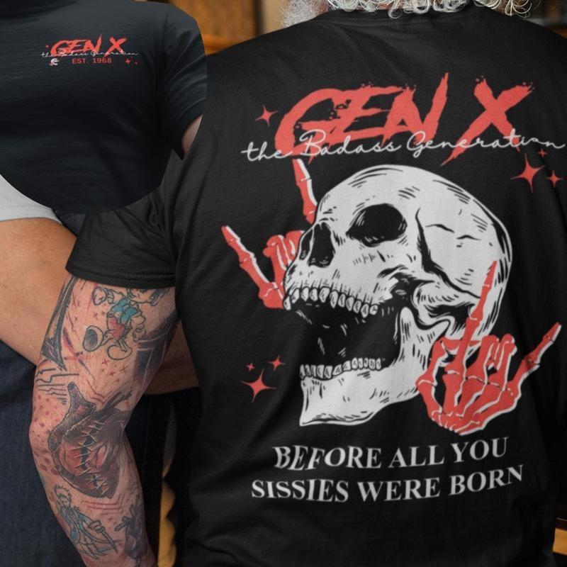 Generation X Custom Year Badass Before All You - Adult & Kids T-Shirts, Sweatshirts & Hoodies apparel design preview 1