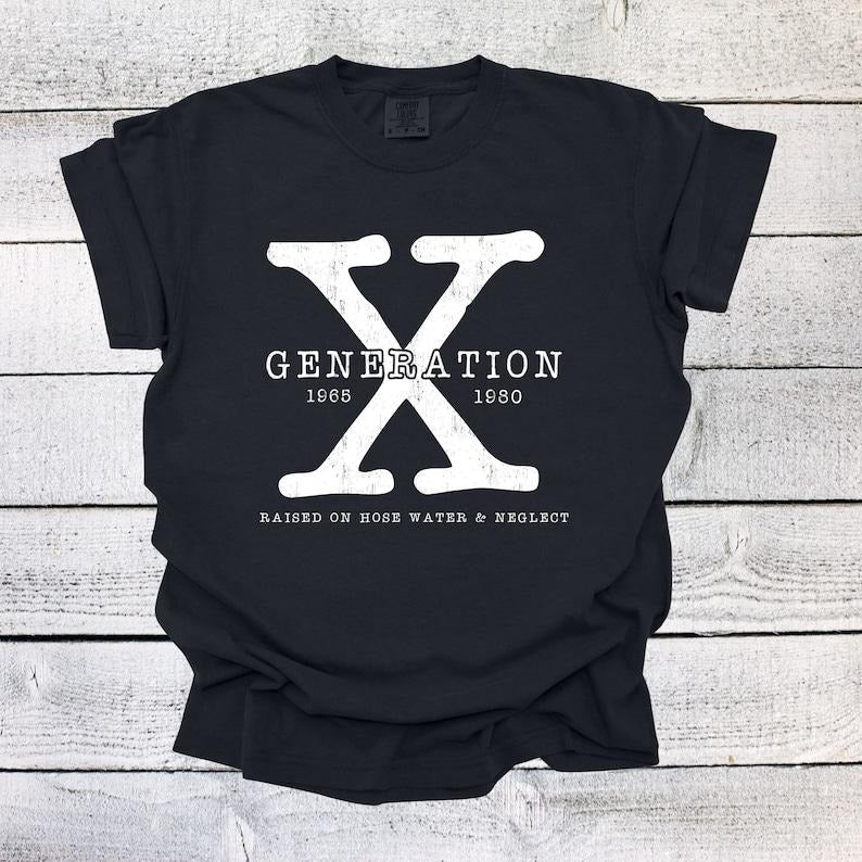 Generation X Gen Raised Hose Water Neglect - Adult & Kids T-Shirts, Sweatshirts & Hoodies apparel design preview 1