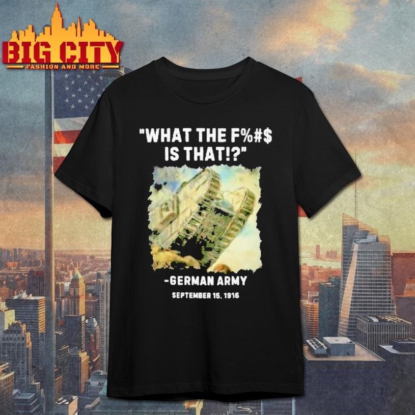 German Army What The Fuck Is That - Adult & Kids T-Shirts, Sweatshirts & Hoodies apparel design preview 1