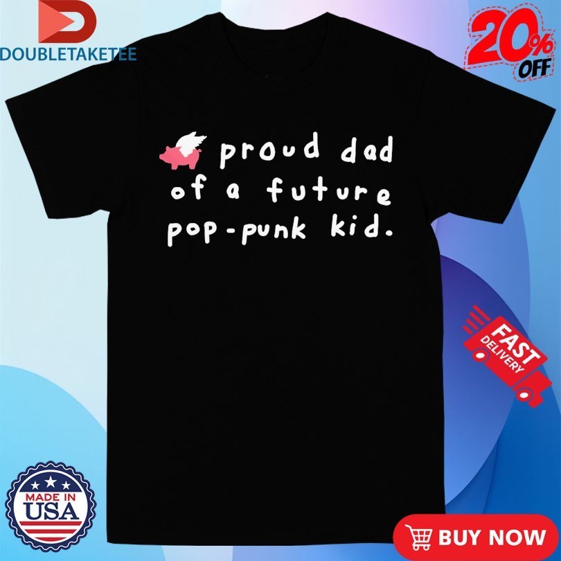 Glamour Kills Proud Dad Of A Future Pop-Punk - Adult & Kids T-Shirts, Sweatshirts & Hoodies apparel design preview 1
