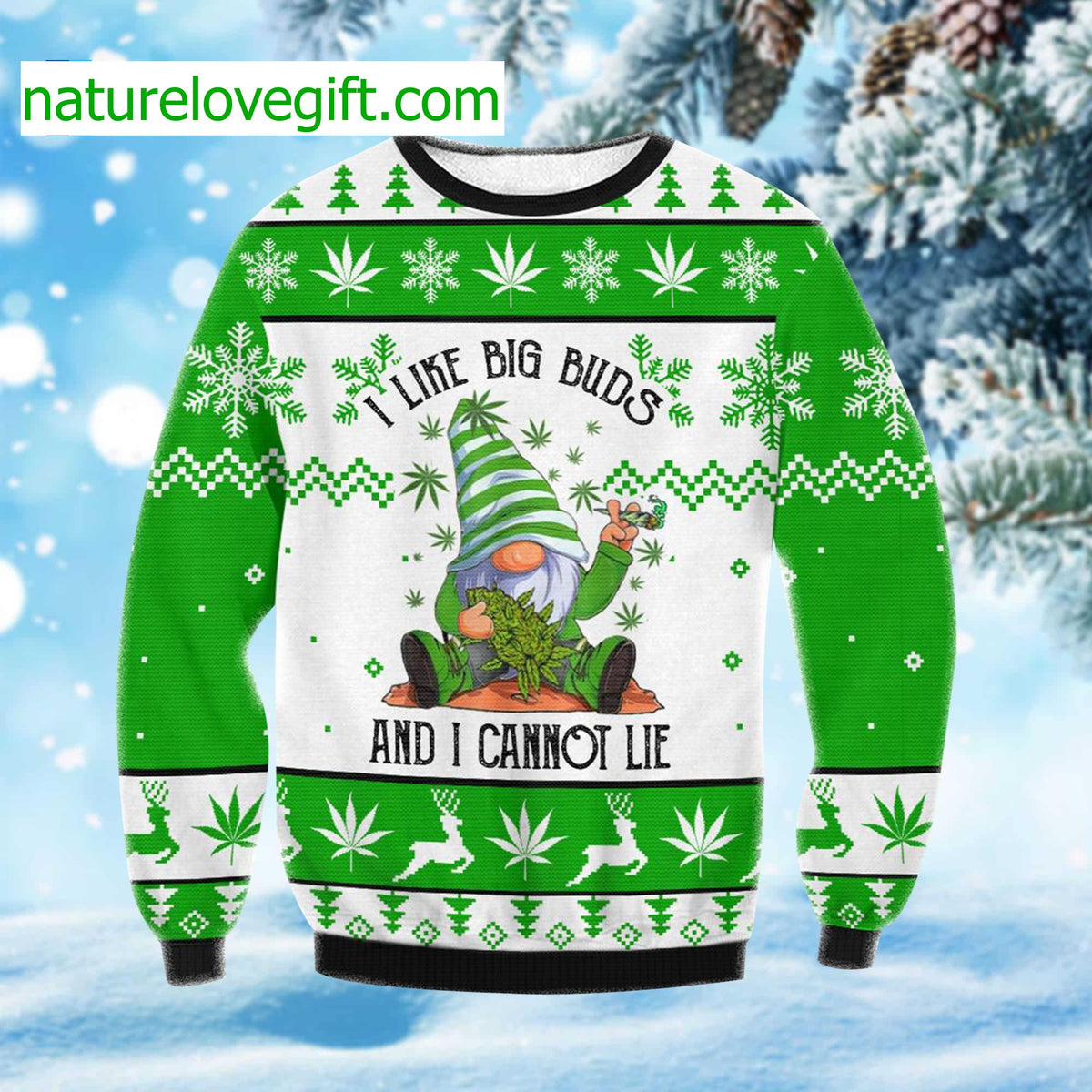 Gnome I Like Big Buds And I Cannot Lie Ugly Christmas Sweater - Holiday Gift product image