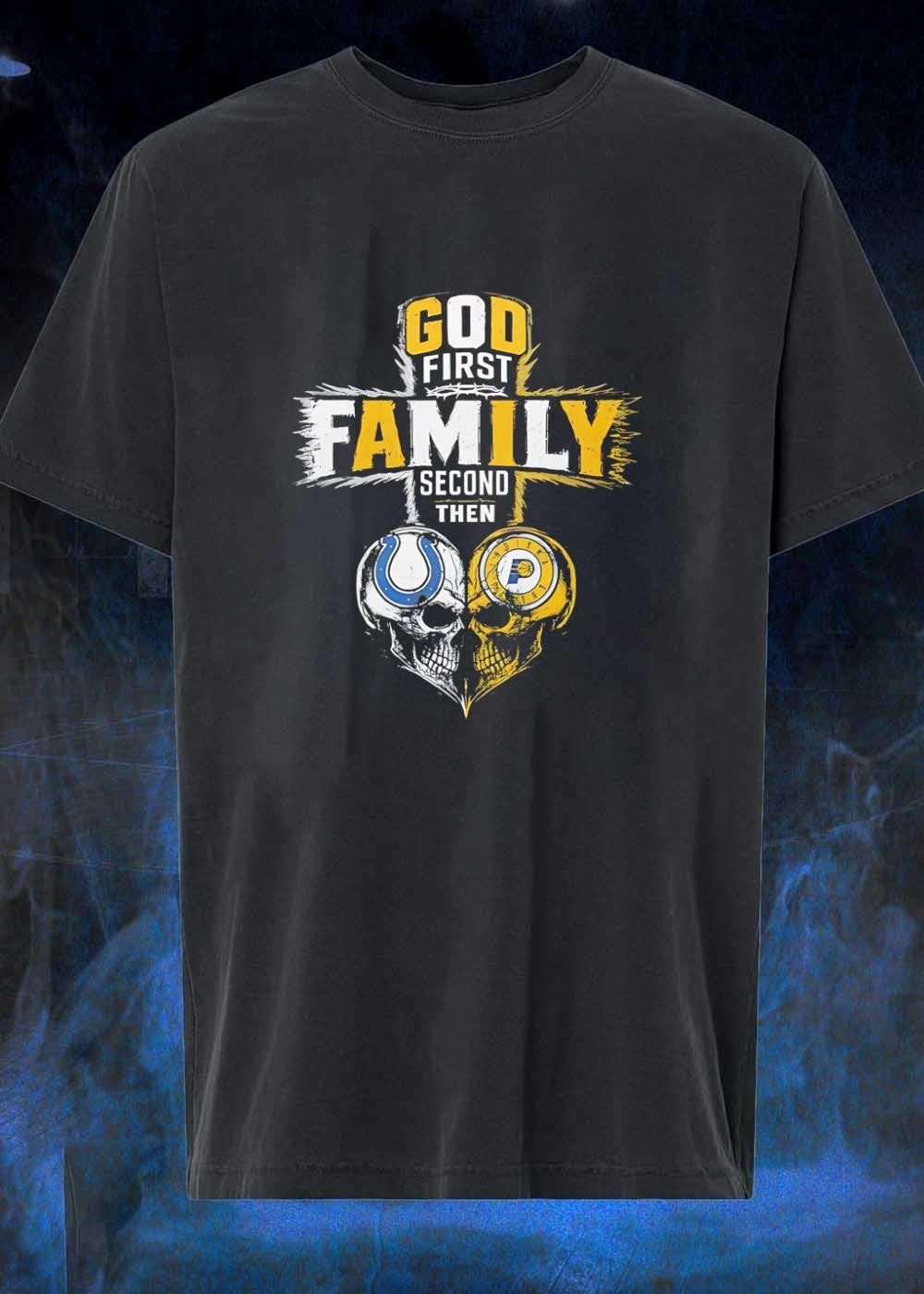God First Family Second Then Indianapolis Colts - Adult & Kids T-Shirts, Sweatshirts & Hoodies apparel design preview 1