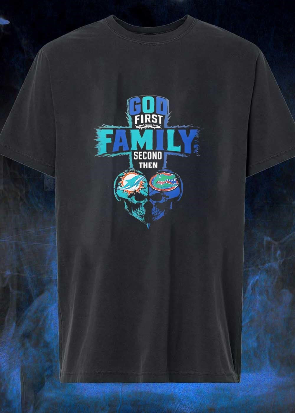 God First Family Second Then Miami Dolphins Florida - Adult & Kids T-Shirts, Sweatshirts & Hoodies apparel design preview 1