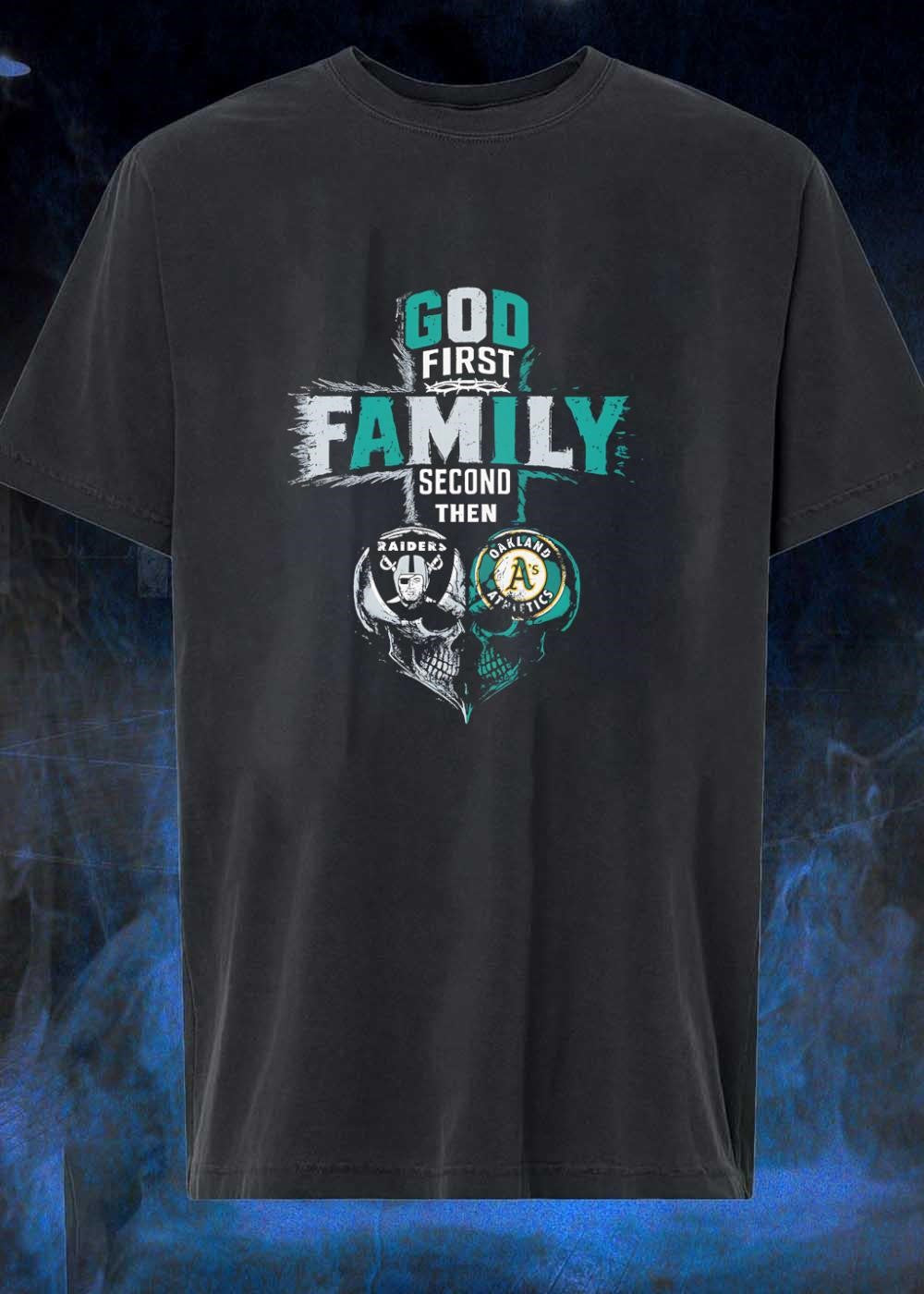 God First Family Second Then Raiders Oakland - Adult & Kids T-Shirts, Sweatshirts & Hoodies apparel design preview 1