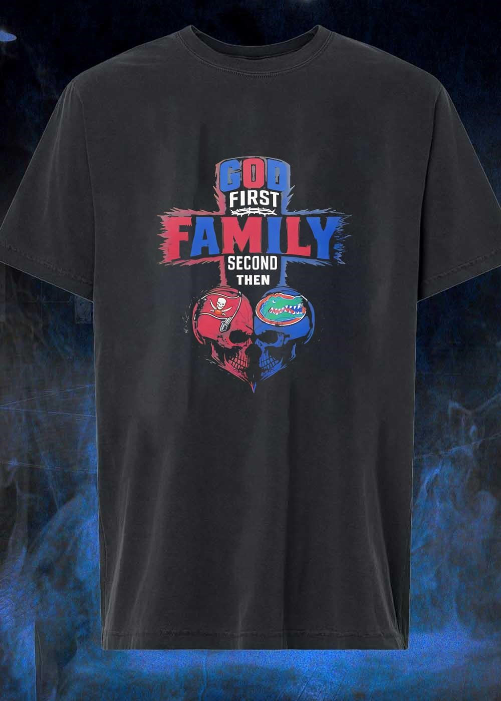 God First Family Second Then Tampa Bay Buccaneers And - Adult & Kids T-Shirts, Sweatshirts & Hoodies apparel design preview 1