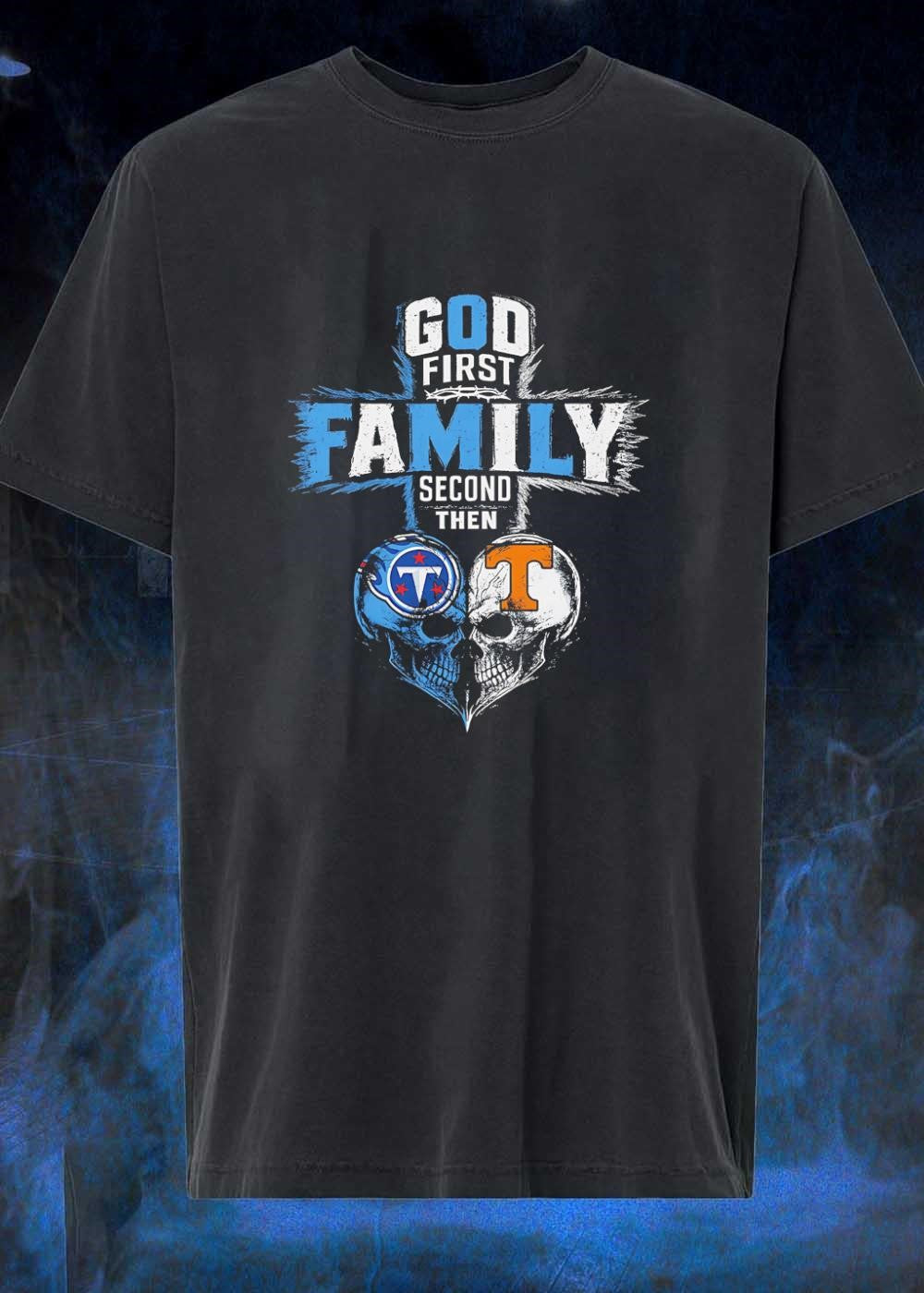 God First Family Second Then Tennessee Titans - Adult & Kids T-Shirts, Sweatshirts & Hoodies apparel design preview 1