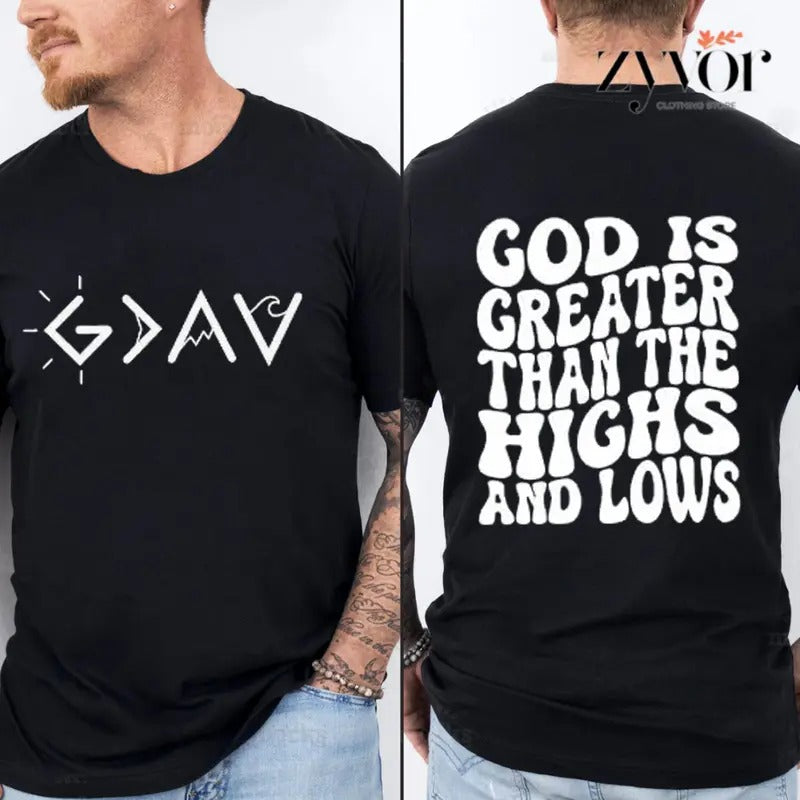 God Is Greater Than Highs Lows Pure Cotton Casual - Adult & Kids T-Shirts, Sweatshirts & Hoodies apparel design preview 1
