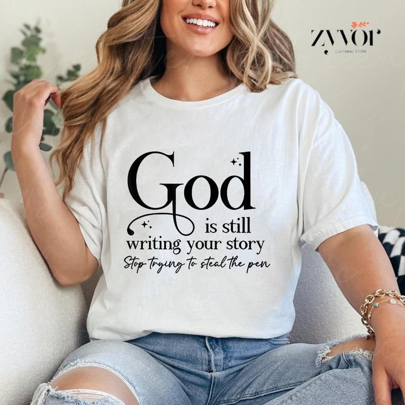 God Is Still Writing Your Story Stop Trying Steal Pen - Adult & Kids T-Shirts, Sweatshirts & Hoodies apparel design preview 1