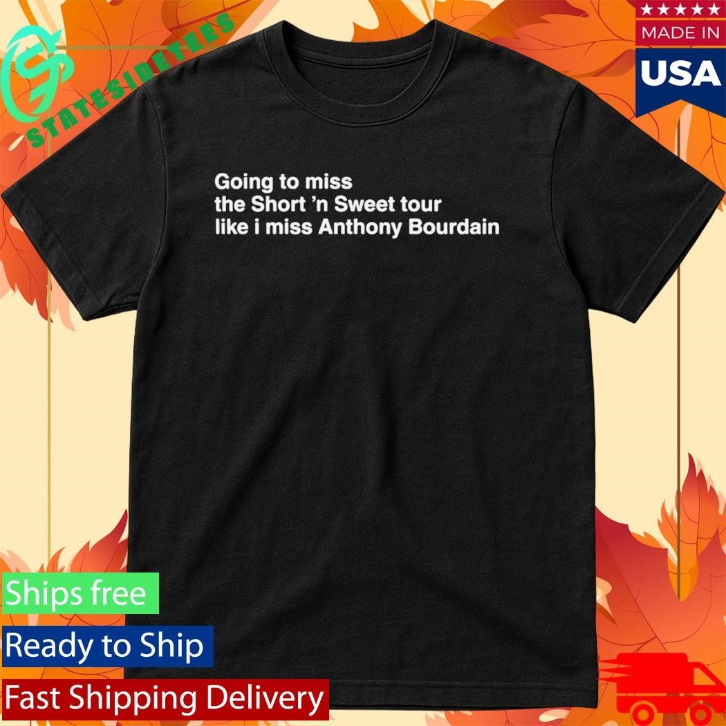 Going To Miss The Short 'n Sweet Tour Like I Anthony - Adult & Kids T-Shirts, Sweatshirts & Hoodies apparel design preview 1