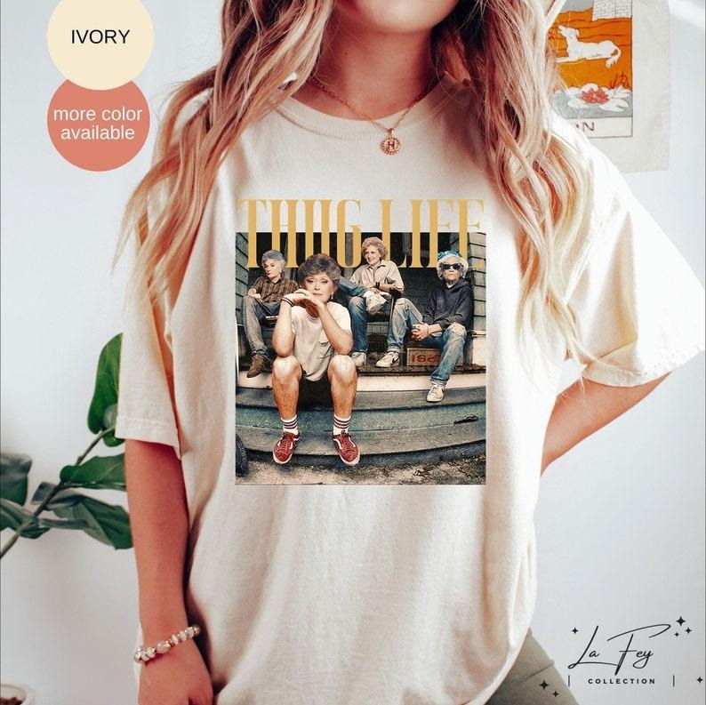 Golden Thug Life Fan Lover 80s TV Sitcom - Adult & Kids T-Shirts, Sweatshirts & Hoodies apparel design preview 1