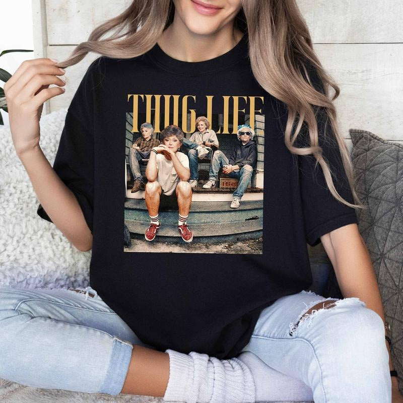 Golden Thug Life Fan Lover 80s TV Sitcom Best Price - Adult & Kids T-Shirts, Sweatshirts & Hoodies apparel design preview 1
