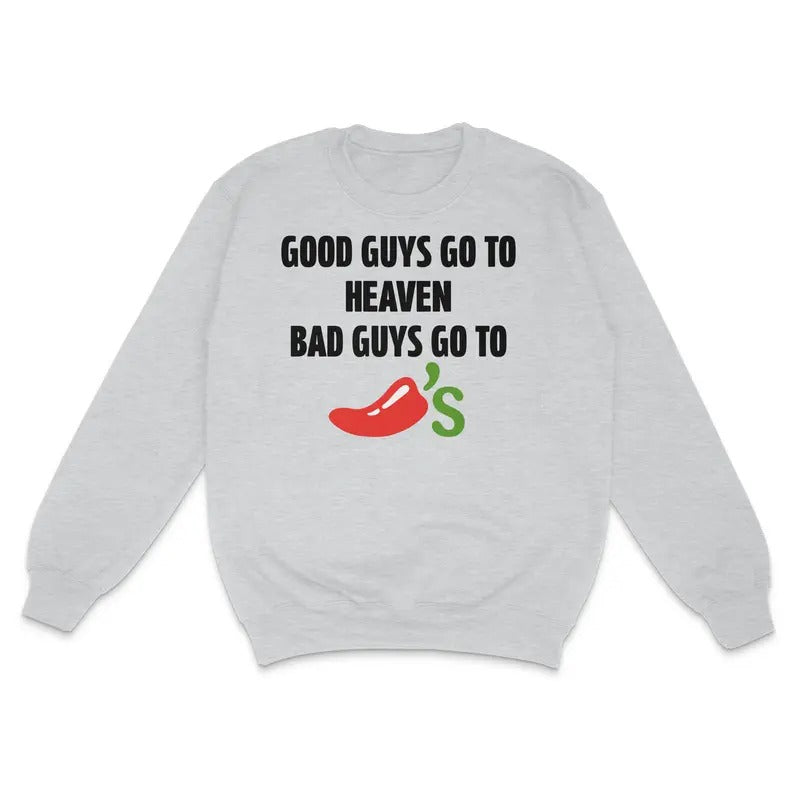 Good Guys Go Heaven Bad Chilis Custom Printed - Adult & Kids T-Shirts, Sweatshirts & Hoodies apparel design preview 1
