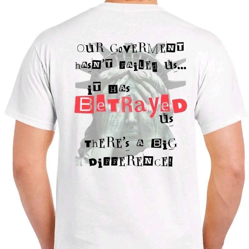 Government Hadn'T Failed Us Has Betrayed Menswear - Adult & Kids T-Shirts, Sweatshirts & Hoodies apparel design preview 1