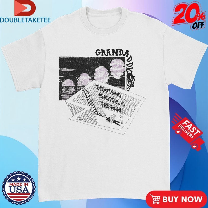 Grandaddy Everything Beautiful Is Far Away - Adult & Kids T-Shirts, Sweatshirts & Hoodies apparel design preview 1