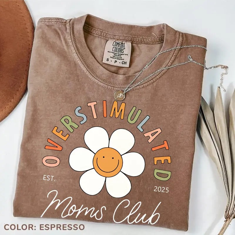 Comfort Color Overstimulated Moms Club Mama Mom - Adult & Kids T-Shirts, Sweatshirts & Hoodies apparel design preview 1