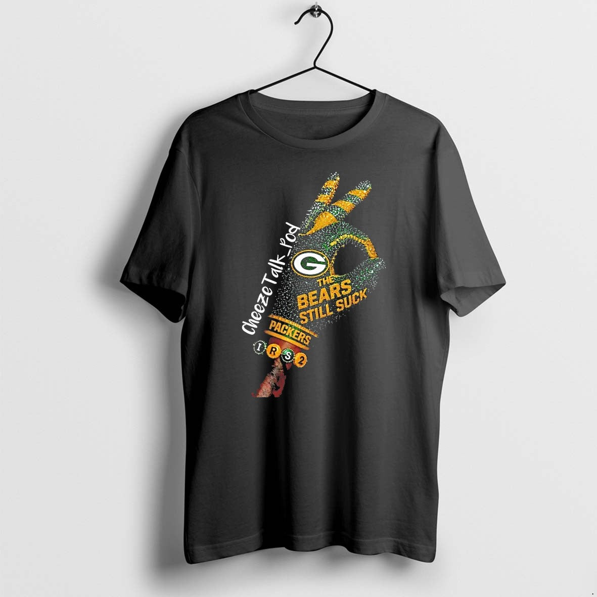 Green Bay Packers Cheezetalk Pod The Bears Still Suck - Adult & Kids T-Shirts, Sweatshirts & Hoodies apparel design preview 1