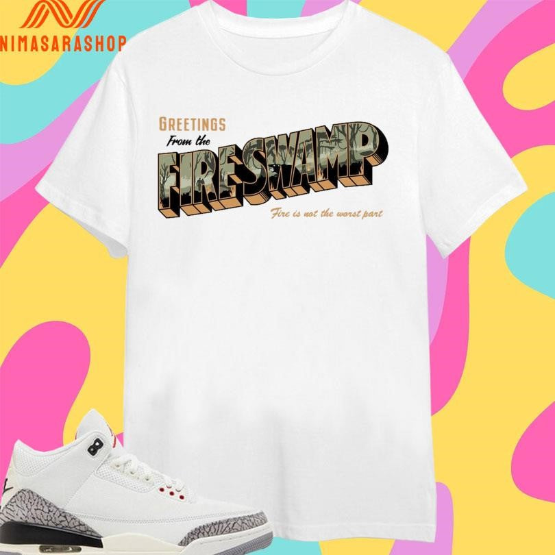 Greetings From The Fire Swamp Is Not Worst Part - Adult & Kids T-Shirts, Sweatshirts & Hoodies apparel design preview 1