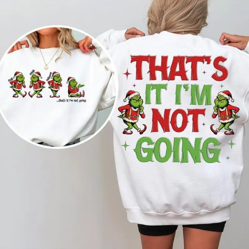 Grinc That'S I'M Not Going Grincmas Family Matching - Adult & Kids T-Shirts, Sweatshirts & Hoodies apparel design preview 1