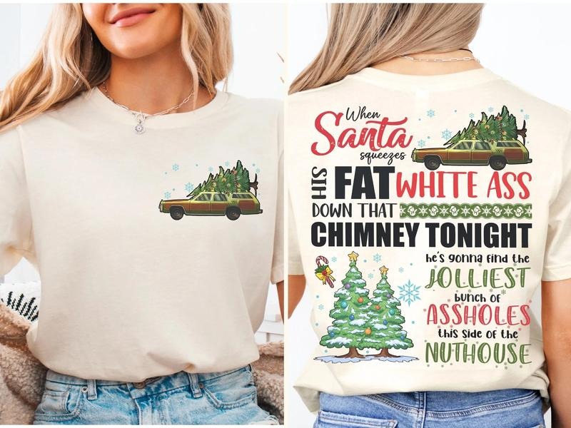 Griswold Funny Family Xmas When Santa Squeezes His - Adult & Kids T-Shirts, Sweatshirts & Hoodies apparel design preview 1