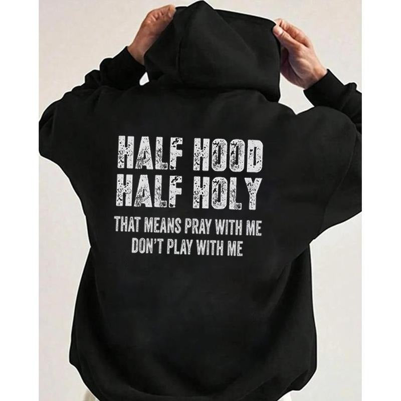 Half Hood Holy Pray Me Don'T Play Casual Street - Adult & Kids T-Shirts, Sweatshirts & Hoodies apparel design preview 1