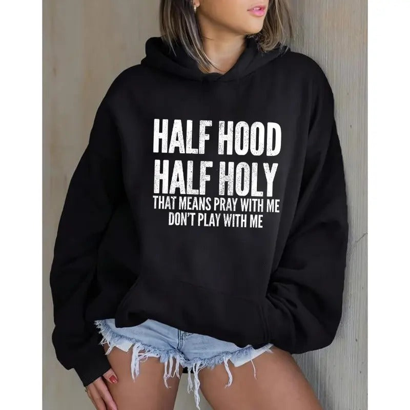 Half Hood Holy That Means Pray Me Faith Casual Street - Adult & Kids T-Shirts, Sweatshirts & Hoodies apparel design preview 1