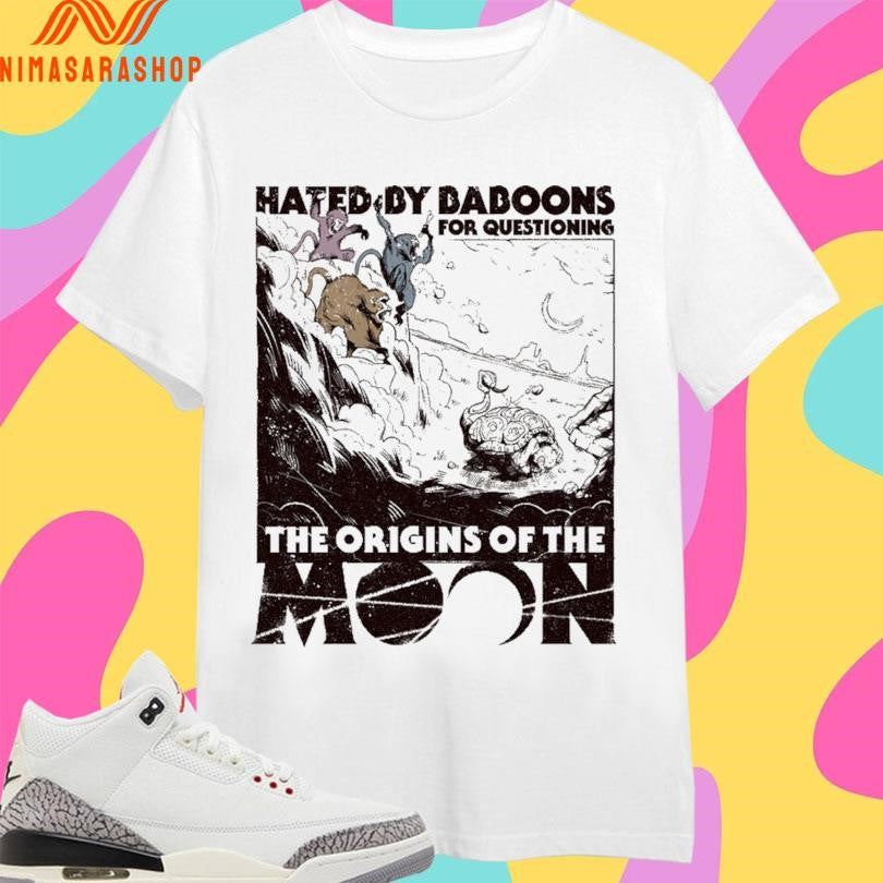 Hated By Baboons For Questioning The Origins Of Moon - Adult & Kids T-Shirts, Sweatshirts & Hoodies apparel design preview 1