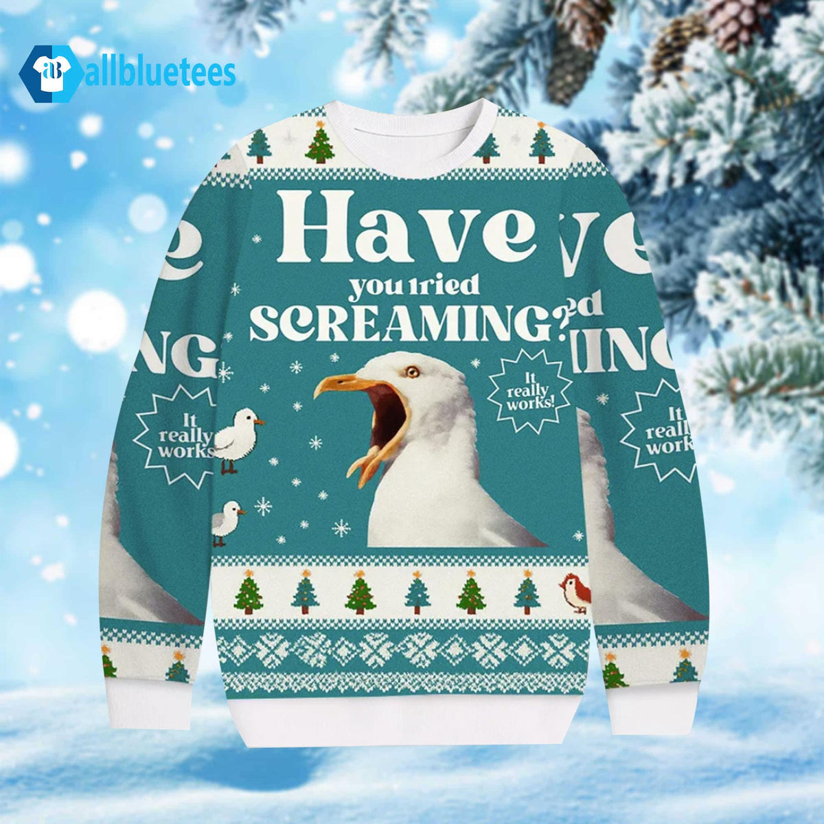 Have You Tried Screaming Seagull Ugly Christmas Sweater - Holiday Gift product image