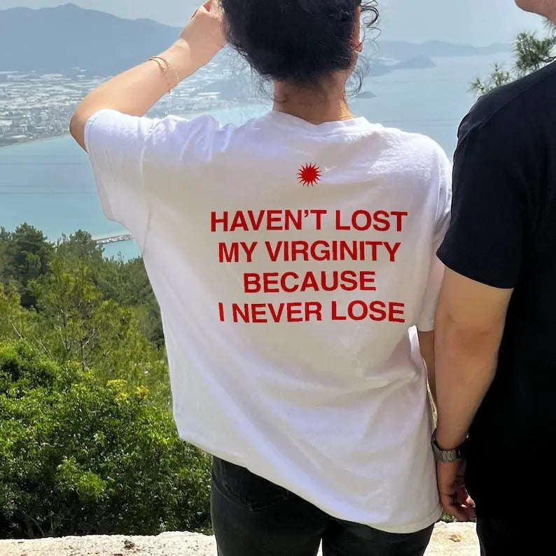 Haven'T Lost My Virginity Because I Never Lose Him - Adult & Kids T-Shirts, Sweatshirts & Hoodies apparel design preview 1