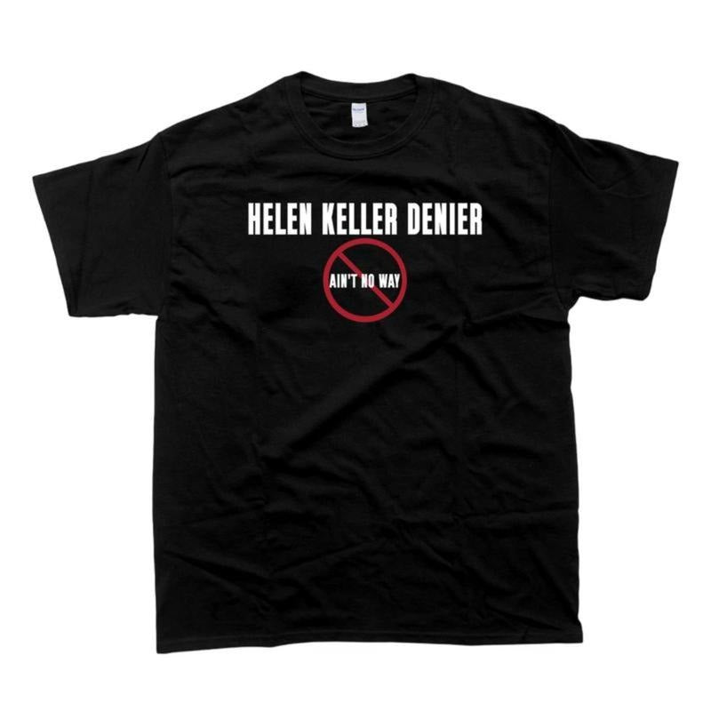 Helen Keller Denier Ain'T No W4y Heavy Cotton - Adult & Kids T-Shirts, Sweatshirts & Hoodies apparel design preview 1