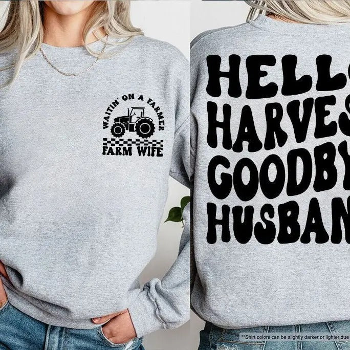 Hello Harvest Goodbye Husband Farm Wife Farmer'S - Adult & Kids T-Shirts, Sweatshirts & Hoodies apparel design preview 1