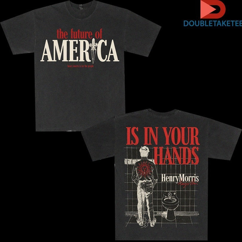 Henry Morris The Future Of America Is In Your Hands - Adult & Kids T-Shirts, Sweatshirts & Hoodies apparel design preview 1