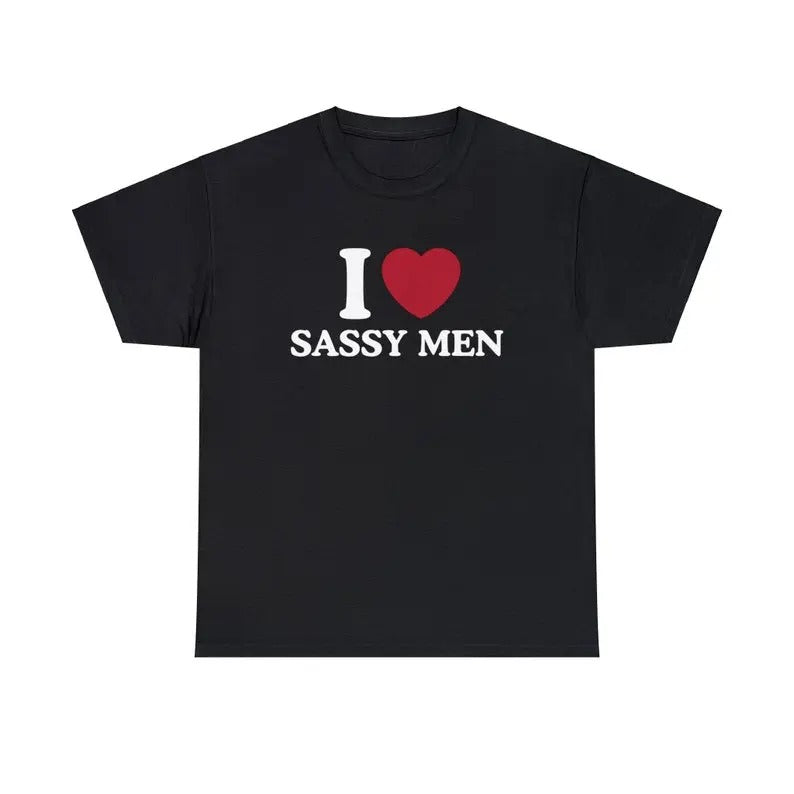 I Love Sassy Trending Him Her Fan Cotton Top Fit - Adult & Kids T-Shirts, Sweatshirts & Hoodies apparel design preview 1