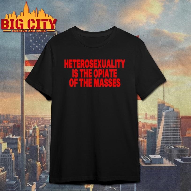 Heterosexuality Is The Opiate Of Masses - Adult & Kids T-Shirts, Sweatshirts & Hoodies apparel design preview 1