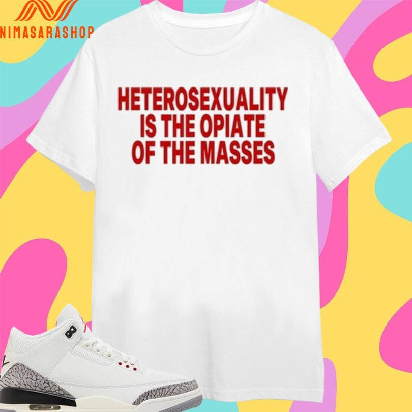 Heterosexuality Is The Opiate Of Masses - Adult & Kids T-Shirts, Sweatshirts & Hoodies apparel design preview 1
