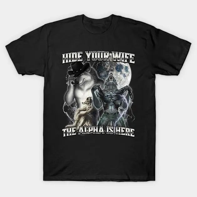 Hide Your Wife Alpha Is Here Wolf Meme Cotton - Adult & Kids T-Shirts, Sweatshirts & Hoodies apparel design preview 1