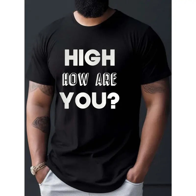 High How Are You? Print Casual Short Sleeve Summer - Adult & Kids T-Shirts, Sweatshirts & Hoodies apparel design preview 1