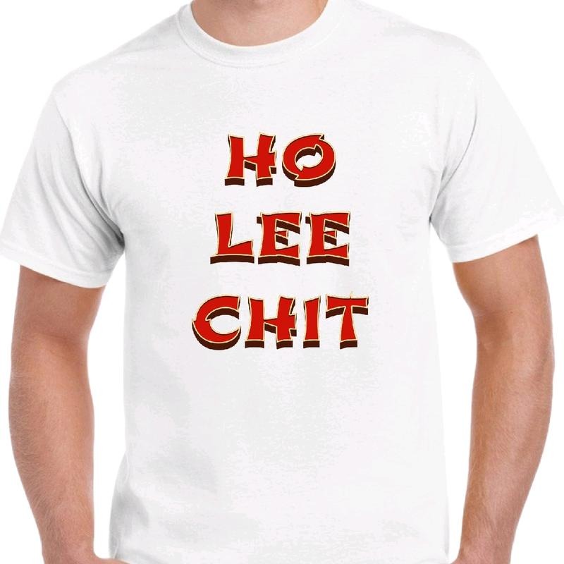 Ho Lee Chit Cotton Casual Short Sleeve - Adult & Kids T-Shirts, Sweatshirts & Hoodies apparel design preview 1
