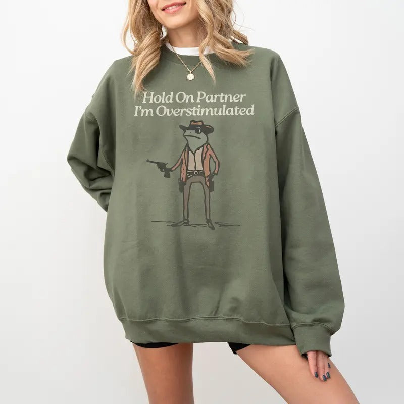 Hold Partner I'M Overstimulated Cowboy Frog Funny - Adult & Kids T-Shirts, Sweatshirts & Hoodies apparel design preview 1