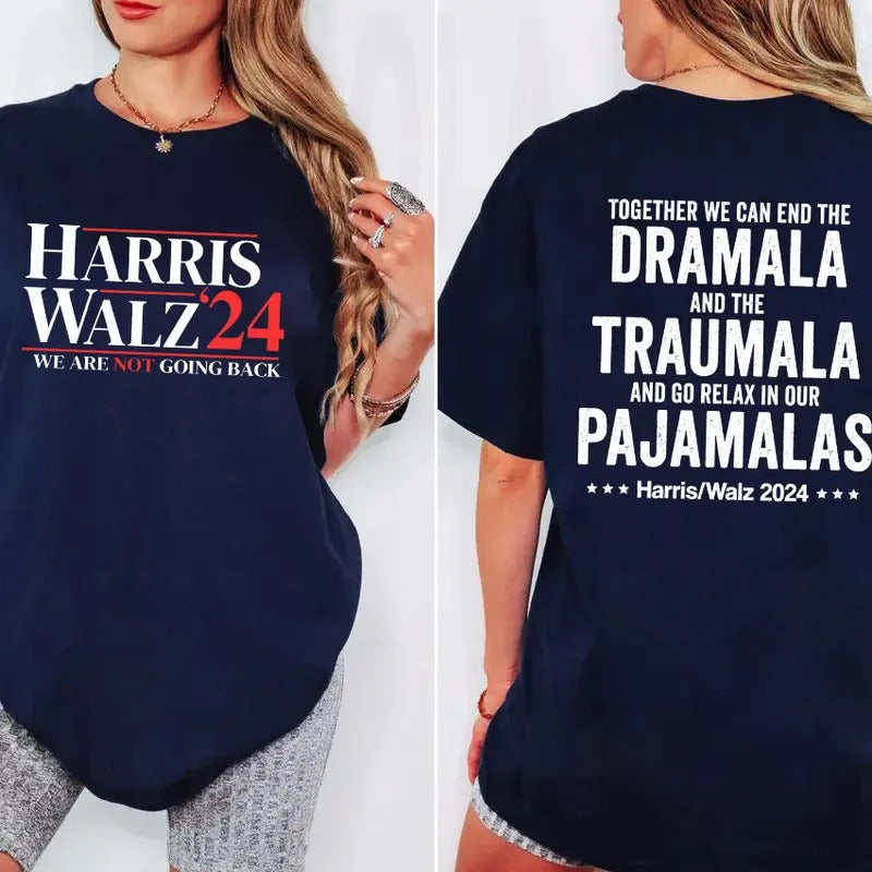 Harris Walz We Are Not Going Back 2 Side Dramala - Adult & Kids T-Shirts, Sweatshirts & Hoodies apparel design preview 1
