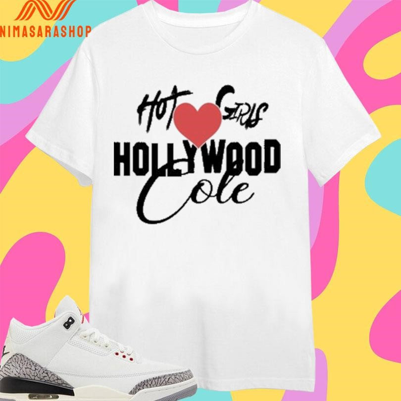Hot Girls Love Hollywood Cole - Adult & Kids T-Shirts, Sweatshirts & Hoodies apparel design preview 1