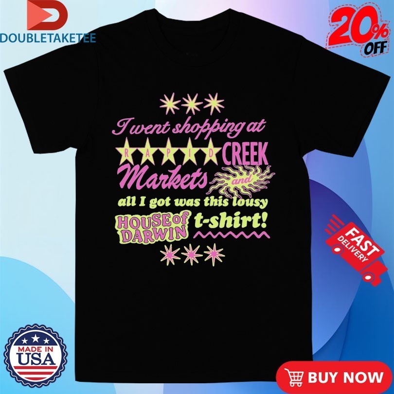 House Of Darwin I Went Shopping At Rapid Creek - Adult & Kids T-Shirts, Sweatshirts & Hoodies apparel design preview 1