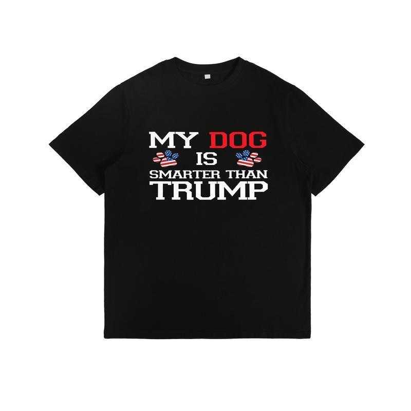 Humorous Controversial "MY DOG IS SMARTER THAN TRUMP" - Adult & Kids T-Shirts, Sweatshirts & Hoodies apparel design preview 1