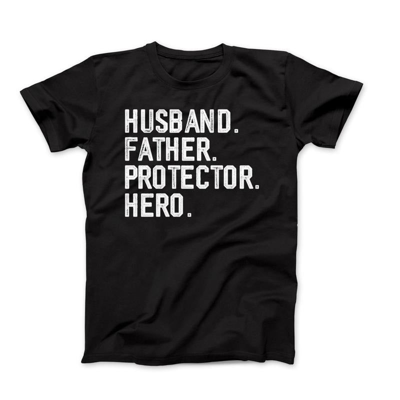 Husband Father Protector Hero Him Dad - Adult & Kids T-Shirts, Sweatshirts & Hoodies apparel design preview 1