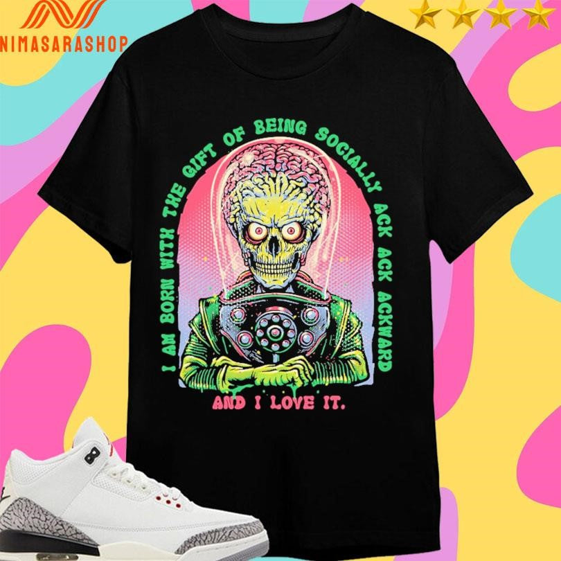 I Am Born With The Gift Of Being Socially Ack Ackward - Adult & Kids T-Shirts, Sweatshirts & Hoodies apparel design preview 1