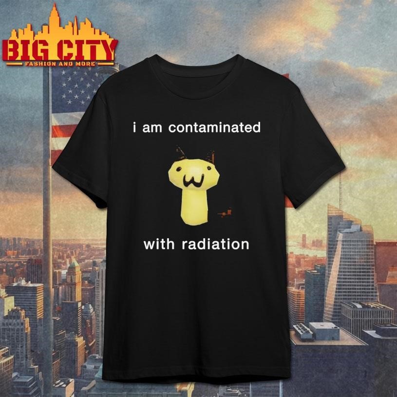 I Am Contaminated With Radiation - Adult & Kids T-Shirts, Sweatshirts & Hoodies apparel design preview 1